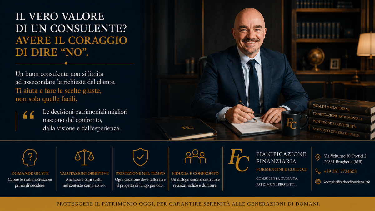 Il valore di un consulente patrimoniale si misura anche dalla capacità di dire "no" | Pianificazione Finanziaria Yari Formentini e Federica Colucci Consulenti Finanziari Brugherio Monza Brianza Milano